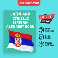 Latin And Cyrillic Serbian Alphabet Book.Educational Book For Beginners Contains The Latin And Cyril