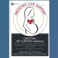 Obstetric Life Support Manual: Etiology, Prevention, and Treatment of Maternal Medical Emergency and