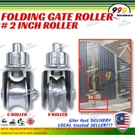 999 U / V FOLDING GATE BEARING SET [2 INCH] / WELDING WROUGHT IRON GATE ROLLER / BESI HOLLOW / GATE BRACKET AND ROLLER