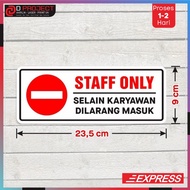 Label Staff only selain karyawan dilarang masuk /Acrylic sign label STAFF ONLY