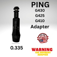 Ready stock Fast shipping PING OEM 0.335 Adapter for G430/G425/ G410 (STF, LST,MAX) Golf, Driver Ada