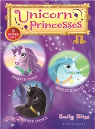 117233.Unicorn Princesses Books 4-6 ― Prism's Paint / Breeze's Blast / Moon's Dance