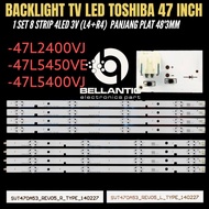 TOSHIBA 47 INCH LED TV BACKLIGHT 47-L2400VJ 47-L5400VJ- 47-L5450VE TOSHIBA 47 INCH TV BACKLIGHT