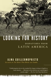 Looking for History Alma Guillermoprieto