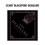 Blackpink Deadline Scarf