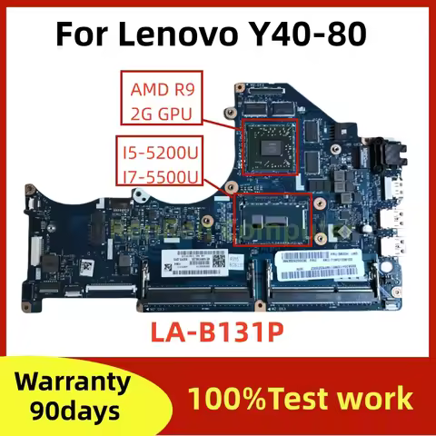 LA-B131P For Lenovo Y40-80 Laptop Motherboard DDR3 i5 i7 CPU AMD R9-M275 or R9-M375 2GB GPU 100% Tes