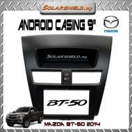 Mazda BT50 2014-2020 9'' Android Player Casing
