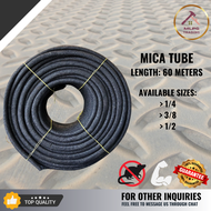 Quality Mica Tube (1/4 3/8 1/2) 60 Meters (PER ROLL)