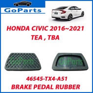 HONDA CIVIC FC TEA TBA 1.5cc TURBO / TEA 1.8cc [2016~2021] BRAKE PEDAL RUBBER 46545-TX4-A51