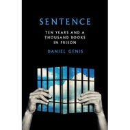 Sentence: Ten Years and a Thousand Books in Prison | TrueCrime ( PDF / EPUB )