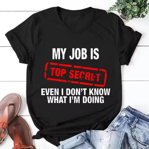 My Job Is Top Secret Letter Print Women T Shirt Short Sleeve O Neck Loose Women Tshirt Ladies Tee Sh