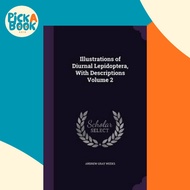 Illustrations of Diurnal Lepidoptera, with Descriptions Volume 2 by Andrew Gray Weeks (hardcover)
