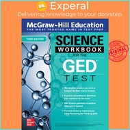 McGraw-Hill Education Science Workbook for the GED Test, Third Editi by None McGraw Hill Editors (US