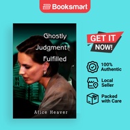 Ghostly Judgment Fulfilled by Heaver, Alice E. | Paperback | Author Solutions Inc | 9780595256723