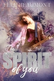 The Spirit of You Elle Beaumont