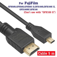 HDMI cable Length 5m For FujiFilm GFX50R GFX50S GFX50S II GFX100S GFX100S GFX100RF GFX100 Connect To