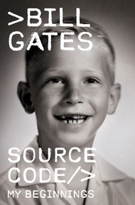 Source Code:My Beginnings by Bill Gates (US edition Hardcover)