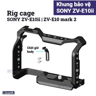 Sony ZV-E10ii ZV-E10 Mark 2 | Khung máy ảnh rig cage rigcage quay video giá đỡ bảo vệ grip bracket S