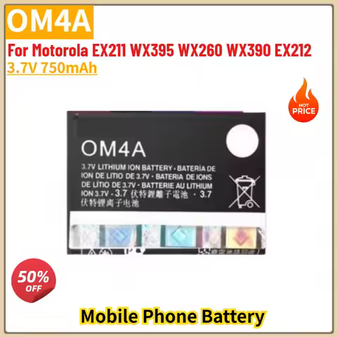 OM4A High Quality Phone Battery 3.7V 750mAh for Motorola EX211 WX395 WX260 WX390 EX212 Brand New Rep