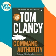 Command Authority : INSPIRATION FOR THE THRILLING AMAZON PRIME SERIES JACK RYAN by Tom Clancy (UK ed