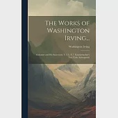 The Works of Washington Irving...: Mahomet and His Successors, V.1-2.- V.7. Knickerbocker’s New York. Salmagundi