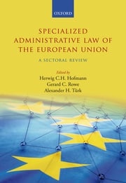 Specialized Administrative Law of the European Union Herwig C.H. Hofmann