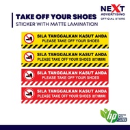 Please Take Off Your Shoes / Sila Tanggalkan Kasut | Sticker With Matte Lamination