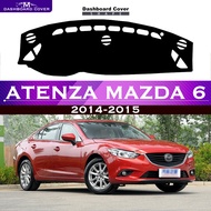 For Mazda 6 2014-2015 Atenza Anti-Slip Car Dashboard Cover Avoid Light Pad Instrument Platform Desk Mat Dash Carpet Protective Sunshade Accessories