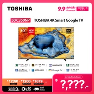 [Presale]Toshiba TV 50C350NP ทีวี 50 นิ้ว 4K Ultra HD Google TV HDR10 Dolby Vision·Atmos  Smart TV