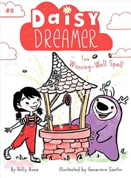 The Wishing-well Spell (Daisy Dreamer 6)