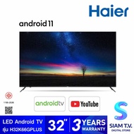 HAIER LED Andriod TV รุ่น H32K66G PLUS สมาร์ททีวี Andriod 11 ขนาด 32 นิ้ว โดย สยามทีวี by Siam T.V.