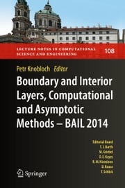 Boundary and Interior Layers, Computational and Asymptotic Methods - BAIL 2014 Petr Knobloch
