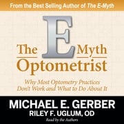 The E-Myth Optometrist Michael E. Gerber