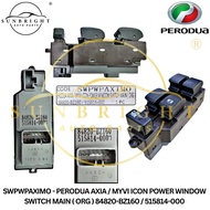 PERODUA AXIA / MYVI ICON POWER WINDOW SWITCH MAIN ( ORG ) 84820-BZ160 / 515814-000