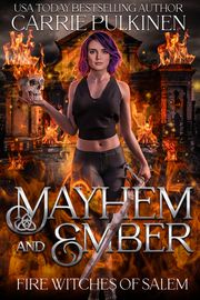 Mayhem and Ember Carrie Pulkinen
