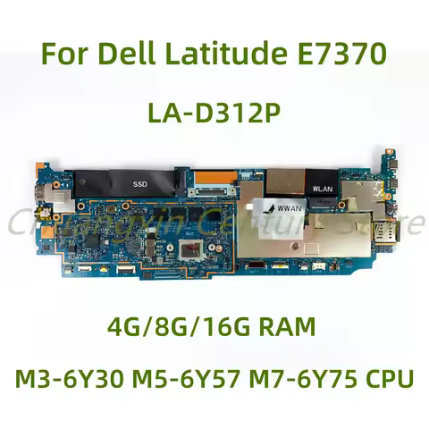 LA-D312P motherboard Suitable for Dell Latitude E7370 Laptop with M3-6Y30 M5-6Y57 M7-6Y75 CPU 4G/8G/