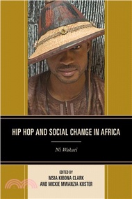 46598.Hip Hop and Social Change in Africa ─ Ni Wakati
