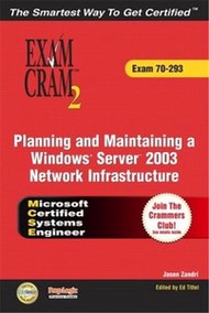MCSE 70-293 Exam Cram 2 : Planning and Maintaining a Windows Server 2003 Network Infrastructure (Paperback)