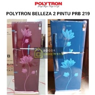 (Bogor) Polytron Belleza Kulkas 2 Pintu Prb 219 No F/ Tanpa Bunga Es