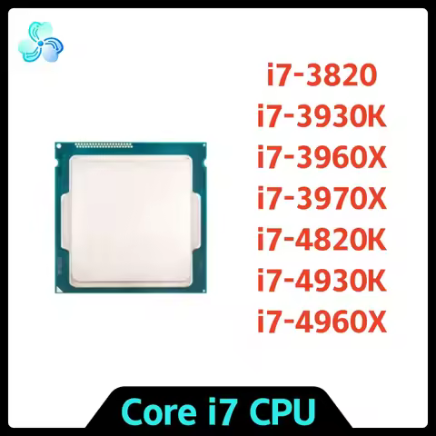 Core i7 CPU processor i7-3820 i7-3930K i7-3960X i7-3970X i7-4820K i7-4930K i7-4960X LGA2011