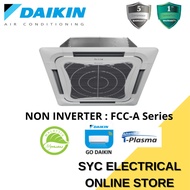 [WIFI SMART CONTROL] DAIKIN CASSETTE TYPE AIR CONDTIONING NON INVERTER (R32) (FCC-A Series) 2.0HP - 3.0HP