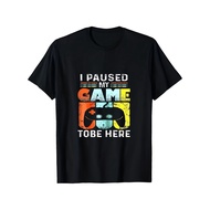 Gamers' 'I Paused My Game To Come Here' Graphic T-Shirt Perfect For Spring/Summer