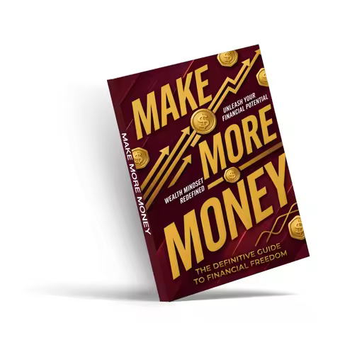 Make More Money: The Definitive Guide to Financial Freedom | Personal Finance Book, Wealth Mindset, 