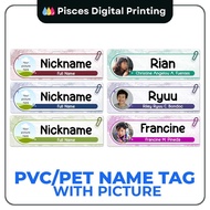 [PDP] Customized PVC / PET / Laminated With Picture Name Tag Size 2"x6"