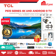 [FREE SHIPPING] P615 Series 4K UHD LED Android Smart AI TV Remote Voice Control  | TCL AI-IN | FULL SCREEN |  Dolby Audio|  Android 9.0 and with 2 Years TCL Malaysia Warranty