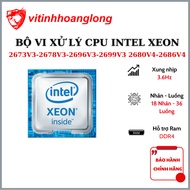 Intel Xeon CPU E5 2673V3, E5 2680V4, E5 2686V4, E5 2696V3, 2678V3, 2699V3 -