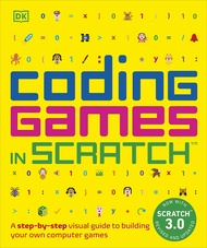 Coding Games in Scratch: A Step-by-Step Visual Guide to Building Your Own Computer Games (DK Help Yo