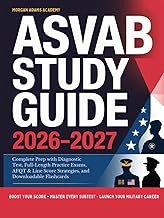 ASVAB Study Guide 2026-2027: Complete Prep with Diagnostic Test, Full-Length Practice Exams, AFQT & 