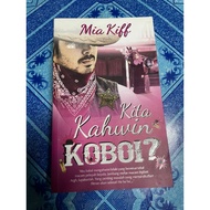 Novel Kita Kawin Koboi - Mia Kiff / Gedebook (TERPAKAI)