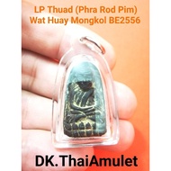 泰国佛牌 LP Thuad Taolit (Phra Rod Pim) 高僧 LP Phairoj 庙 Wat Huay Mongkol 佛历 BE2556 (Herbal material)